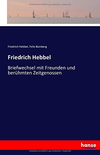 Friedrich Hebbel (german Edition) [Paperback]