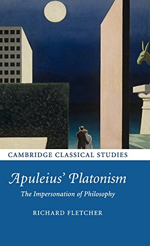 Apuleius' Platonism The Impersonation of Philosophy [Hardcover]