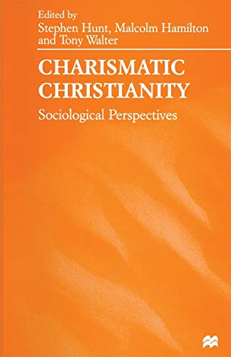 Charismatic Christianity: Sociological Perspectives [Paperback]