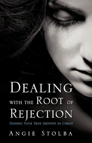 Dealing With The Root Of Rejection [Paperback]