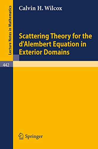 Scattering Theory for the d'Alembert Equation in Exterior Domains [Paperback]