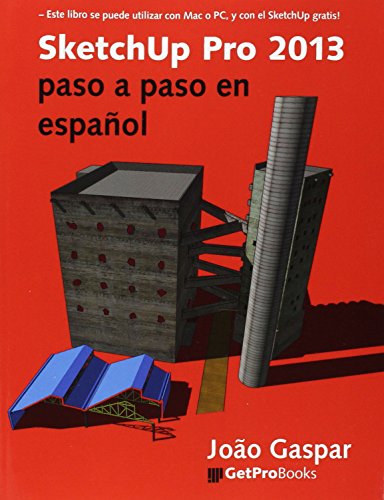 Sketchup Pro 2013 Paso A Paso En Espanol (spanish Edition) [Paperback]