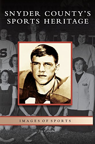 Snyder County's Sports Heritage [Hardcover]