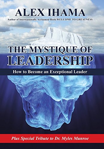 The Mystique Of Leadership Ho To Become An Exceptional Leader [Hardcover]