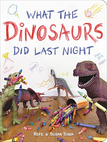 What the Dinosaurs Did Last Night [Board book]