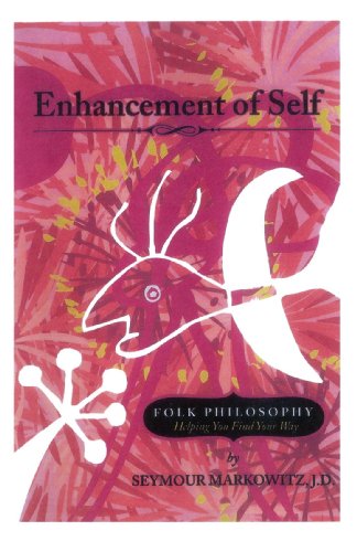 Enhancement Of Self Folk Philosophy Helping You Find Your Way [Paperback]