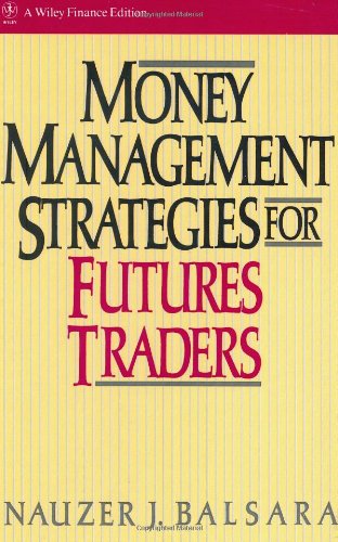 Money Management Strategies for Futures Traders [Hardcover]