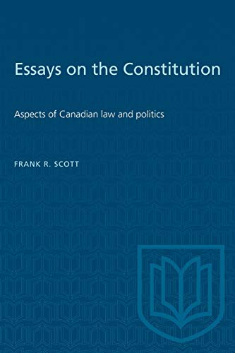 Essays on the Constitution  Aspects of Canadian La and Politics [Paperback]