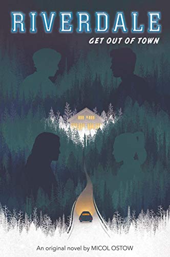 Get Out of Town (Riverdale, Novel 2) [Paperback]