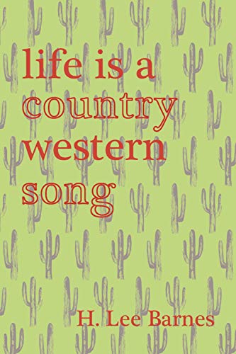 Life Is A Country Western Song [Paperback]