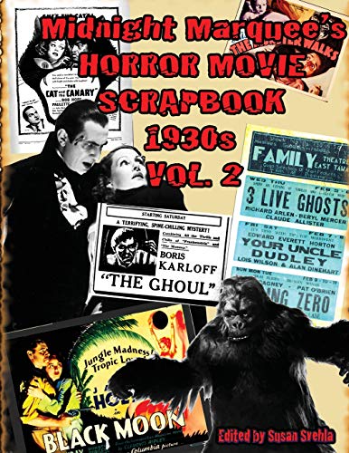 Midnight Marquee's HORROR MOVIE SCRAPBOOK 1930s Vol. 2 [Paperback]