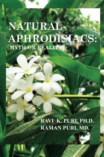 Natural Aphrodisiacs Myth Or Reality [Paperback]