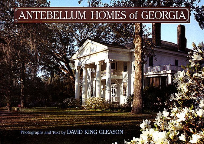 Antebellum Homes of Georgia [Hardcover]