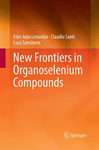 Ne Frontiers in Organoselenium Compounds [Paperback]