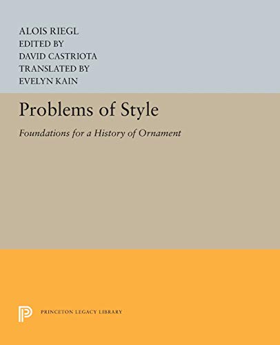 Problems of Style Foundations for a History of Ornament [Paperback]