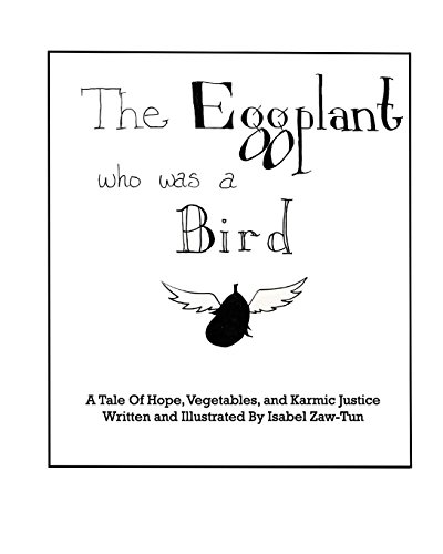 The Eggplant Who Was A Bird [Paperback]