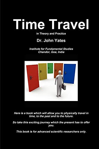 Time Travel In Theory And Practice [Paperback]