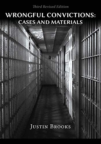 Wrongful Convictions  Cases & Materials - Third Revised Edition [Paperback]