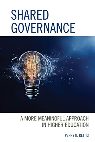 Shared Governance A More Meaningful Approach in Higher Education [Paperback]