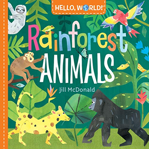 Hello, World! Rainforest Animals [Board book]