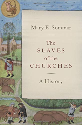 The Slaves of the Churches: A History [Hardcover]