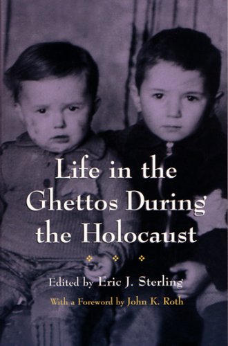 Life in the Ghettos During the Holocaust [Paperback]