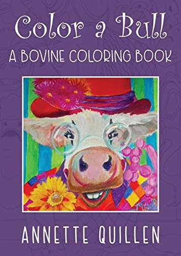 Color-A-Bull A Bovine Coloring Book [Paperback]