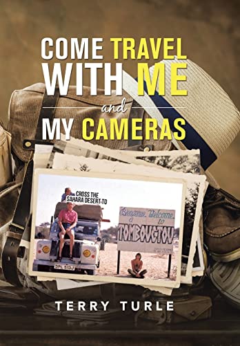 Come Travel With Me And My Cameras [Hardcover]