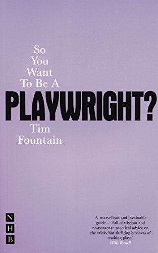 So You Want to be a Playwright?: How to write