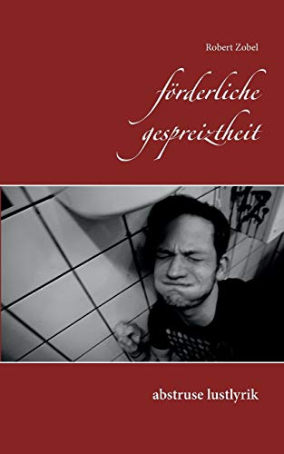 Frderliche Gespreiztheit (german Edition) [Paperback]