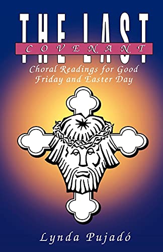 Last Covenant  An Easter Worship Service [Paperback]