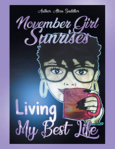 November Girl Sunrises  Living My Best Life [Paperback]