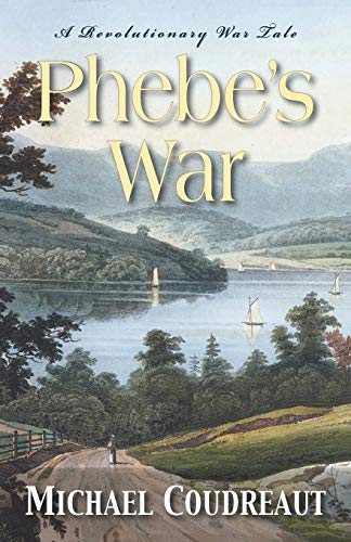 Phebe's War  A Revolutionary War Tale [Paperback]