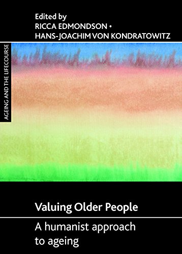 Valuing older people A humanist approach to ageing [Hardcover]