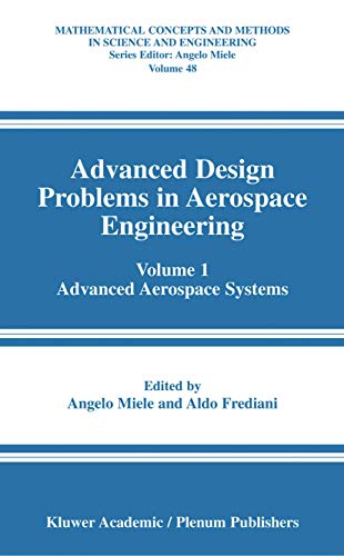 Advanced Design Problems in Aerospace Engineering: Volume 1: Advanced Aerospace  [Paperback]