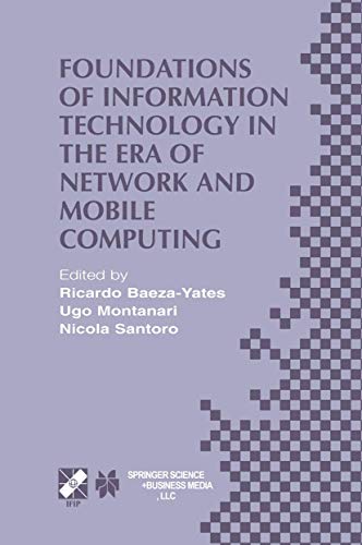 Foundations of Information Technology in the Era of Netork and Mobile Computing [Paperback]