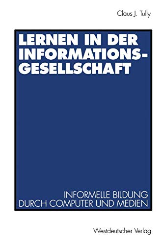 Lernen in der Informationsgesellschaft Informelle Bildung durch Computer und Me [Paperback]