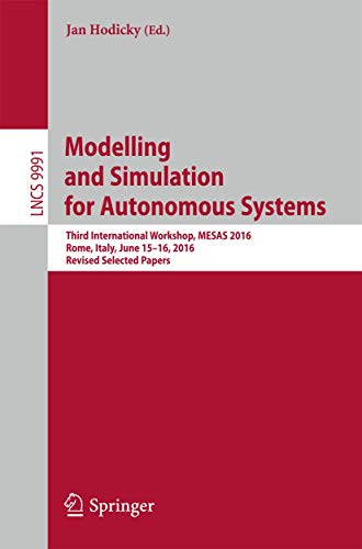 Modelling and Simulation for Autonomous Systems: Third International Workshop, M [Paperback]