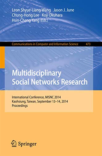 Multidisciplinary Social Networks Research: International Conference, MISNC 2014 [Paperback]