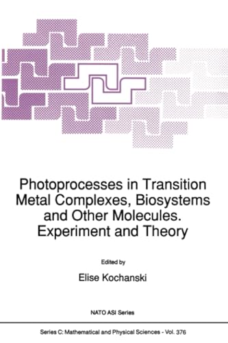 Photoprocesses in Transition Metal Complexes, Biosystems and Other Molecules. Ex [Paperback]