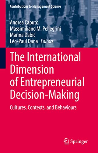 The International Dimension of Entrepreneurial Decision-Making: Cultures, Contex [Hardcover]