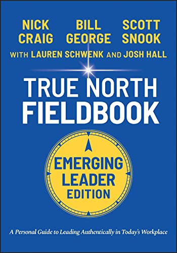 True North Fieldbook, Emerging Leader Edition: The Emerging Leader's Guide to Le [Paperback]