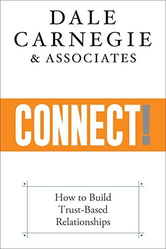 Connect!: How to Build Trust-Based Relationships [Paperback]