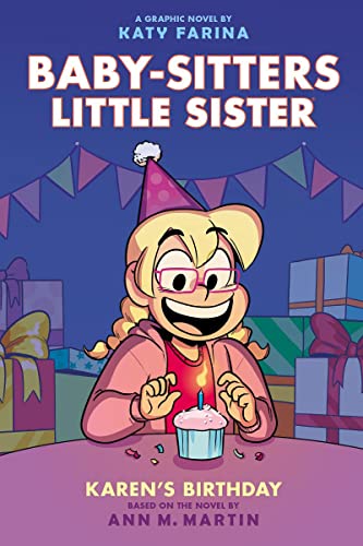 Karen's Birthday: A Graphic Novel (Baby-Sitters Little Sister #6) [Hardcover]