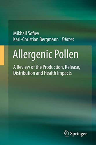 Allergenic Pollen: A Review of the Production, Release, Distribution and Health  [Hardcover]