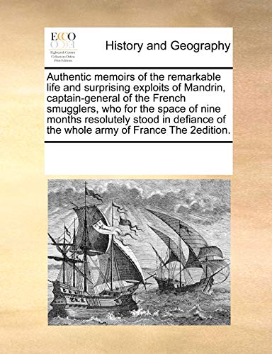 Authentic Memoirs of the Remarkable Life and Surprising Exploits of Mandrin, Cap [Paperback]