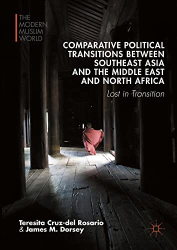 Comparative Political Transitions between Southeast Asia and the Middle East and [Hardcover]