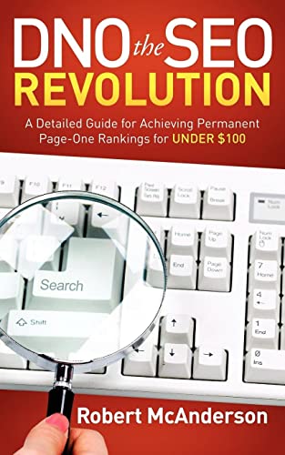 DNO the SEO Revolution A Detailed Guide for Achieving Permanent Page-One Rankin [Paperback]