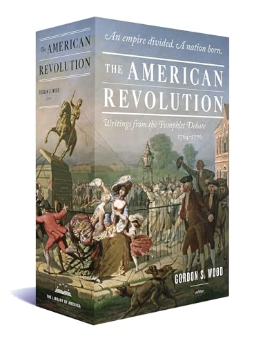 The American Revolution: Writings from the Pamphlet Debate 1764-1776: A Library  [Hardcover]