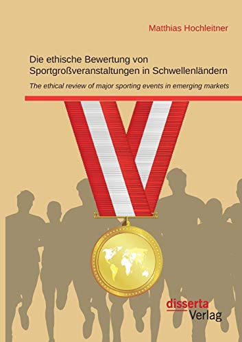 Die Ethische Beertung Von Sportgroveranstaltungen In Schellenlndern (german  [Paperback]